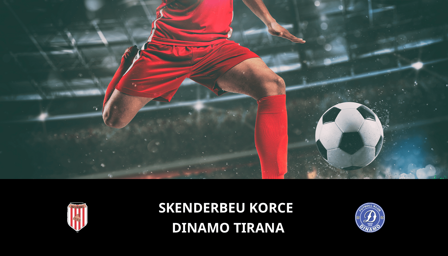 Prediction for Skenderbeu Korce VS Dinamo Tirana on 21/02/2024 Analysis of the match